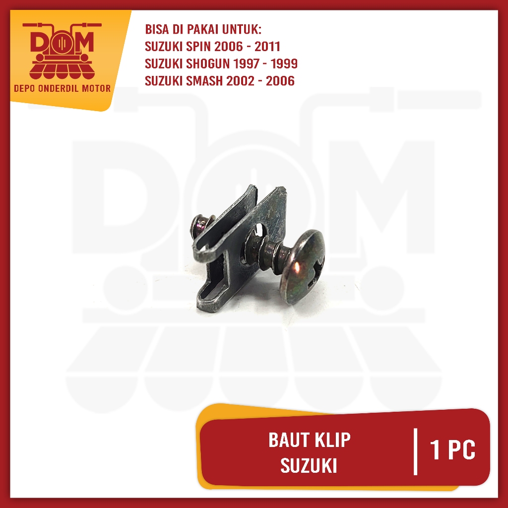 Baut Klip Suzuki Per Pcs (PSP) Baud + Klem Totok / Batok Drat Kasar SUZUKI Shogun Smash