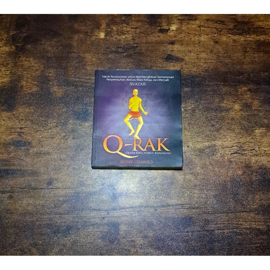 Q RAK (QUARK REIKI ATOMIC KUNDALINI) - RONY IRIANTO