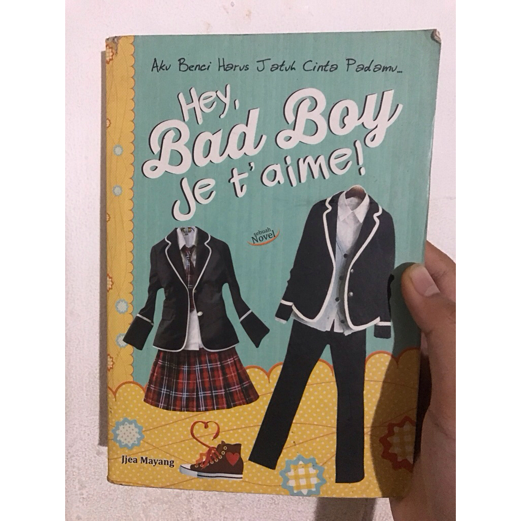 Aku Benci Harus Jatuh Cinta Padamu.. Hey, Badboy Jet t’aime oleh Jjea Mayang