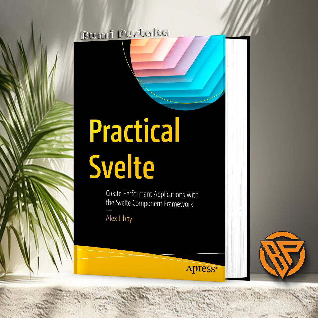 Practical Svelte - Create Performant Applications with the Svelte Component Framework