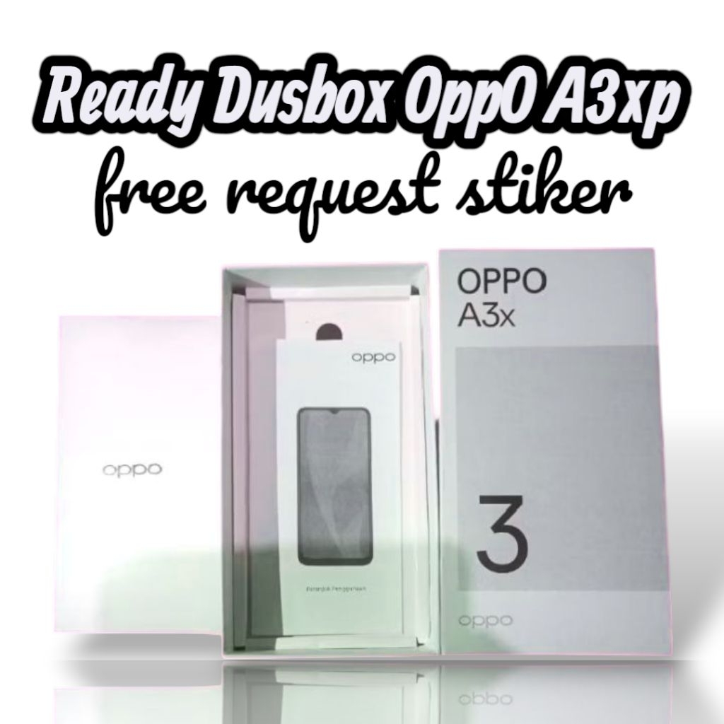 

dus box oppo a3x free request stiker