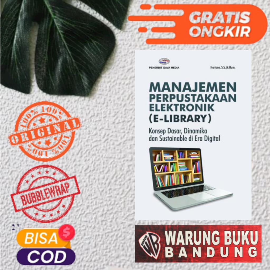 Buku Manajemen Perpustakaan Elektronik ( E-Library ) Konsep dasar, Dinamika dan Sustainable di Era D