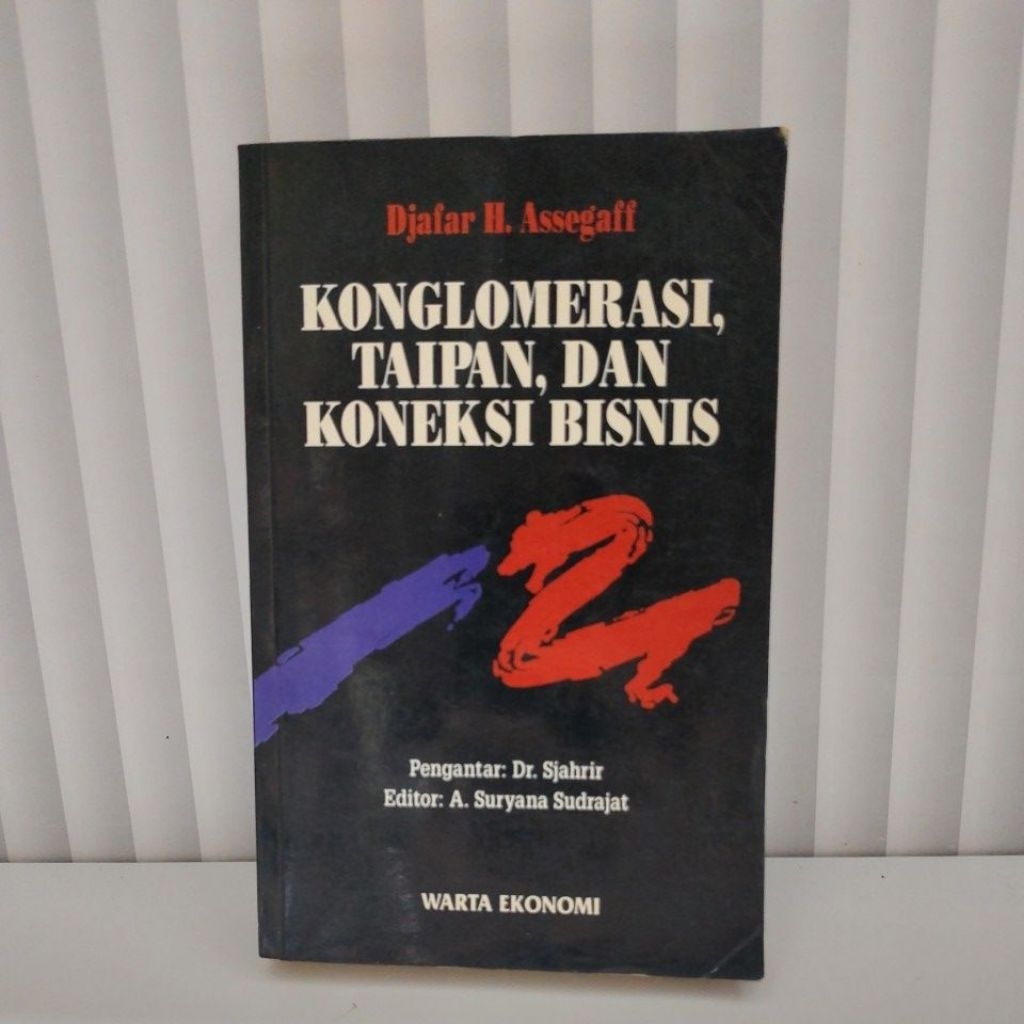 Buku KONGLOMERASI, TAIPAN, DAN KONEKSI BISNIS