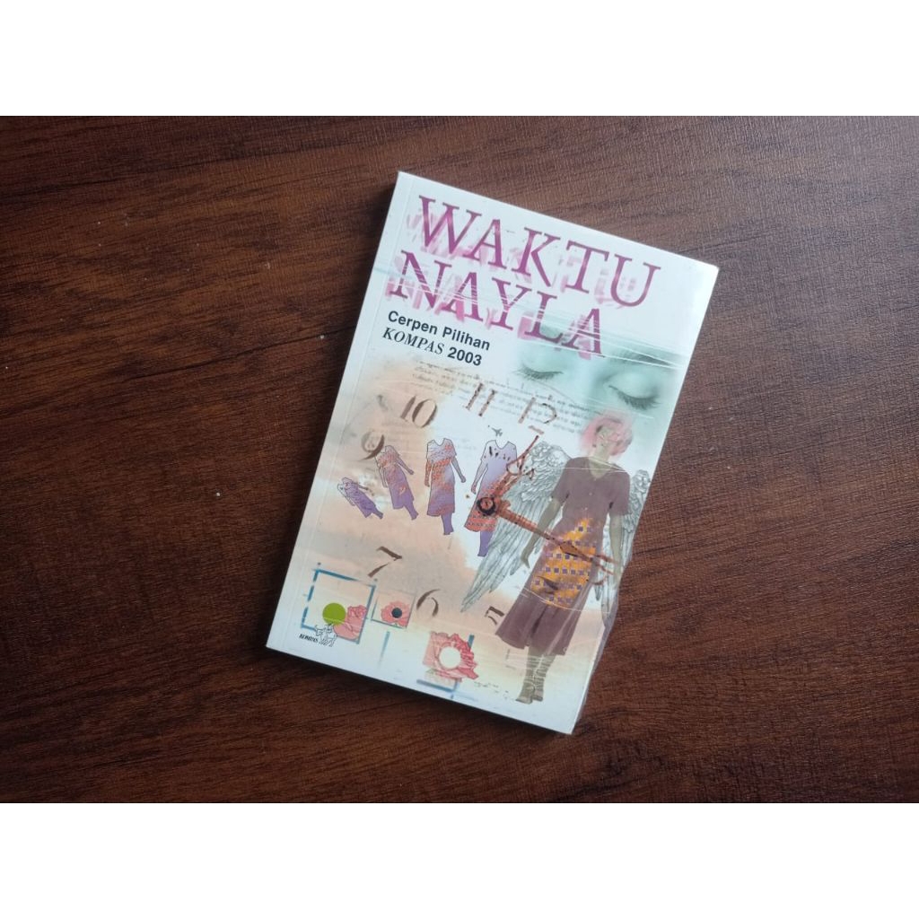 Waktu Nayla: Cerpen Pilihan Kompas 2003