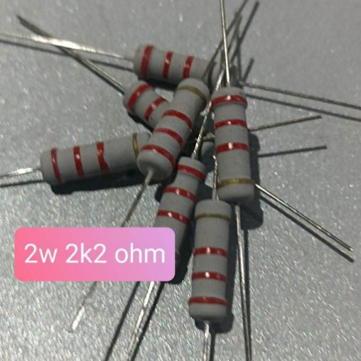 10BUAH RESISTOR 2WATT 2K2 OHM 2 WATT 2K2 OHM