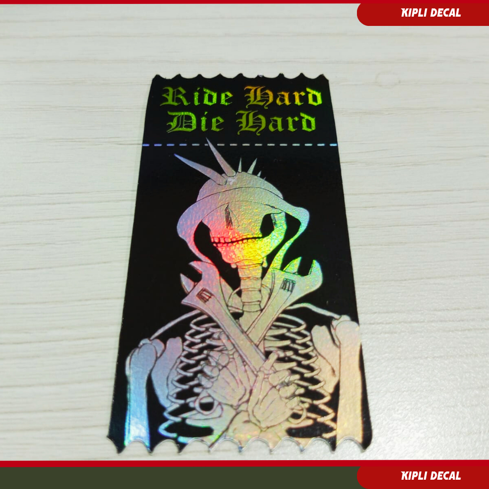 

Stiker decal motor Hologram "Ride Hard Die Hard" [Hologram-laminasi-glossy]