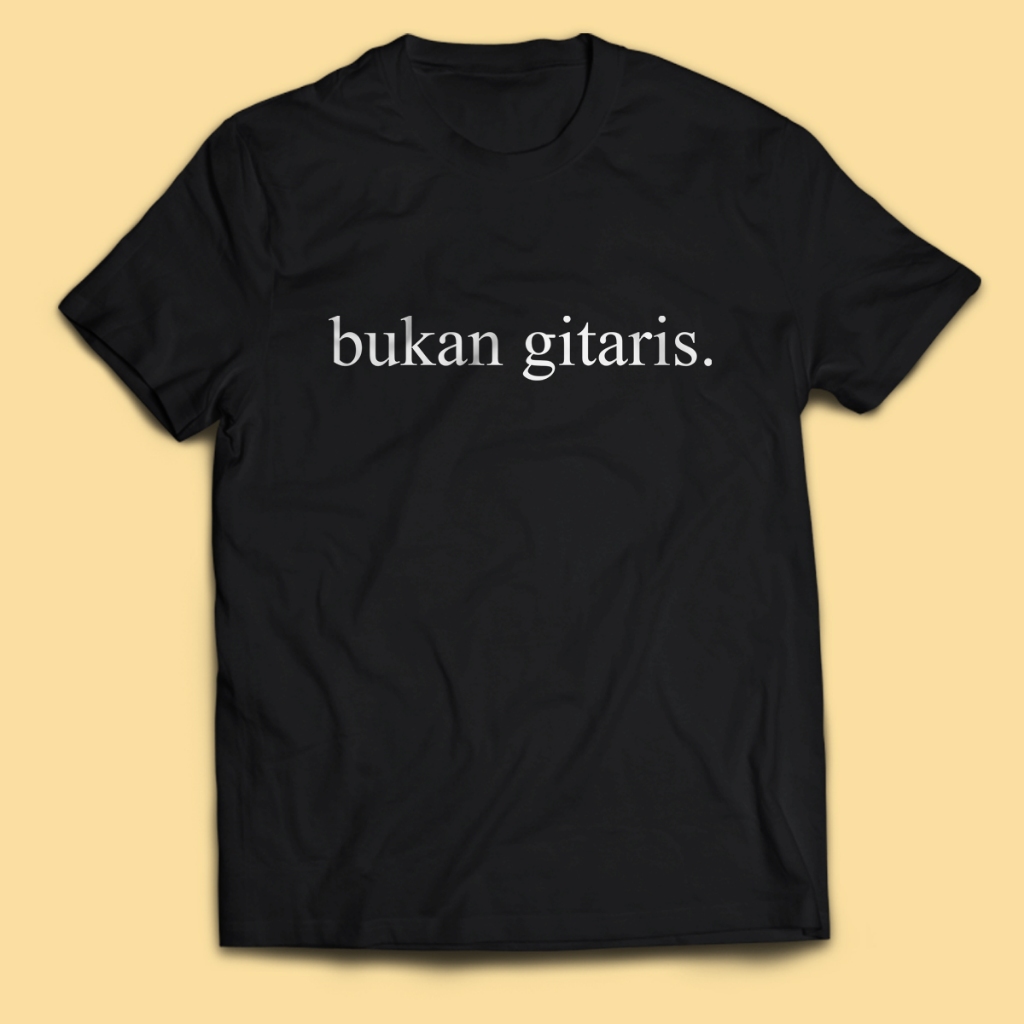 Kaos Pria BUKAN GITARIS Dewasa Baju Atasan Unisex PakeKaos