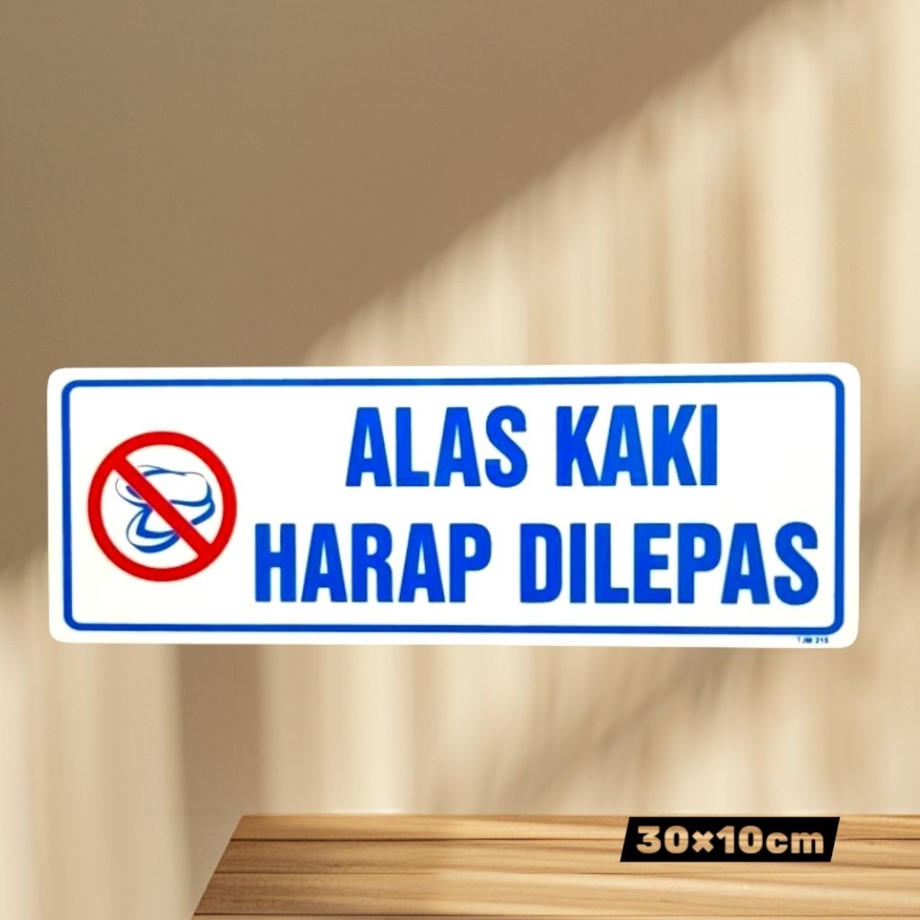 

Sign akrilik ALAS KAKI HARAP DILEPAS _ acrylic papan label