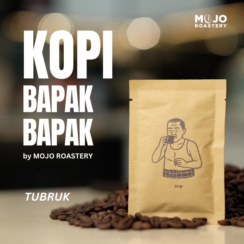 

BUBUK KOPI TUBRUK - Kopi Bapak Bapak by Mojo Roastery | 100% BIJI KOPI