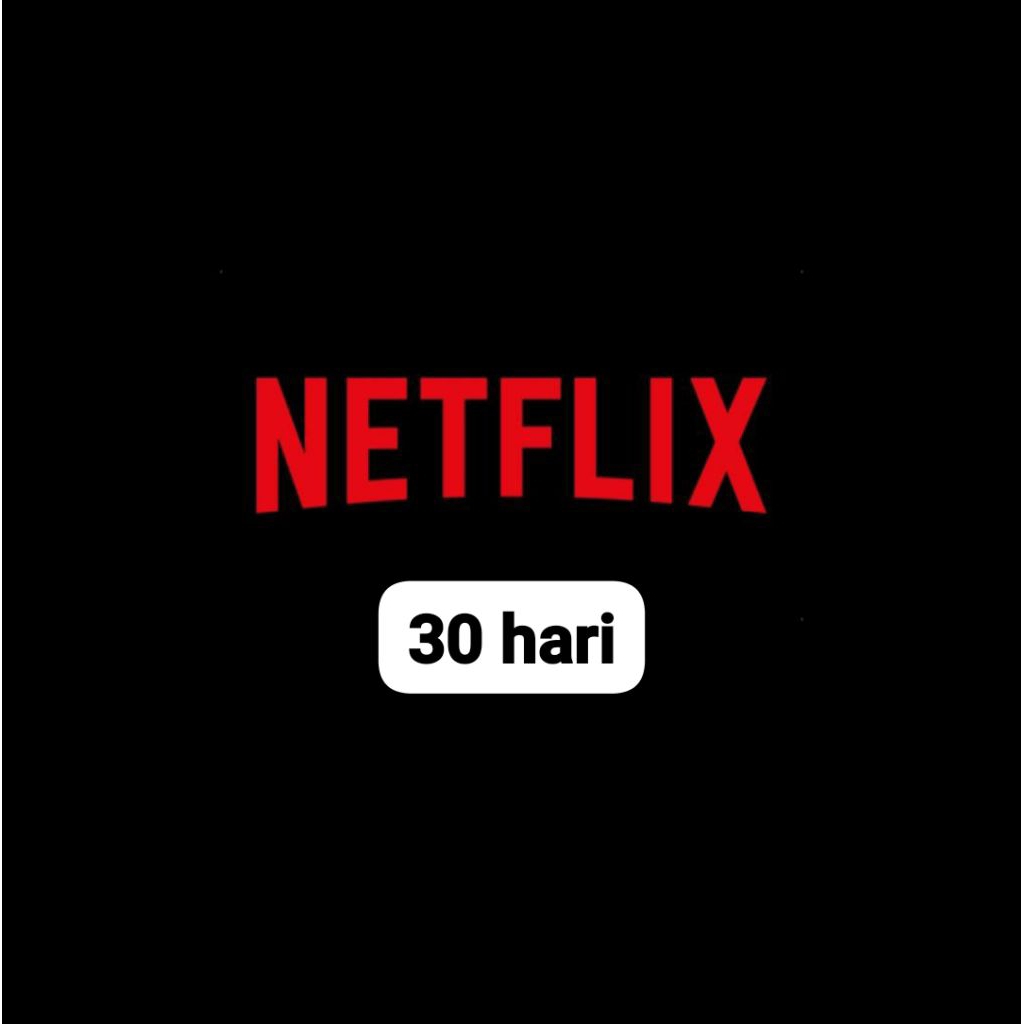 Netflix 30 hari || free bulan tambahan