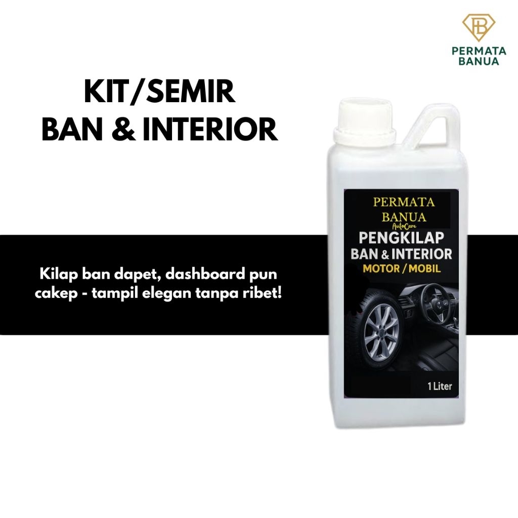 Kit Ban 1 Liter – Kilap Maksimal Perlindungan Total