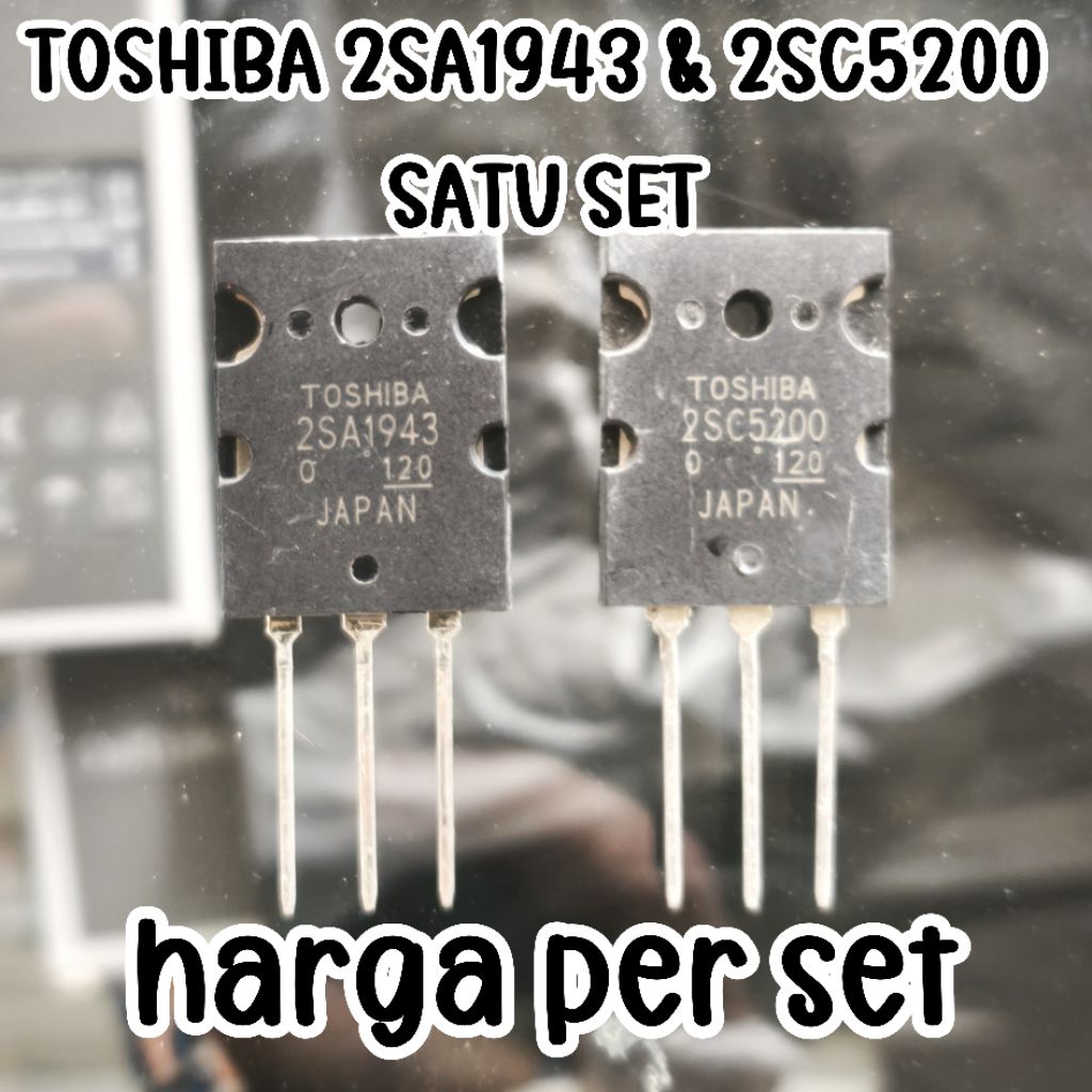 TRANSISTOR TOSHIBA 2SA1943 & 2SC5200 TRANSISTOR FINAL TOSHIBA