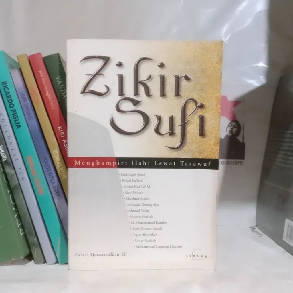 Zikir Sufi: Menghampiri ILahi Lewat Tasawuf | Said Aqiel Siradj, Abdul Hadi W.M., Alwi Shihab | Corp
