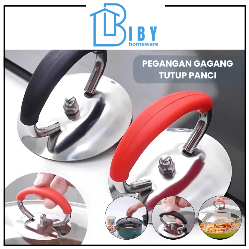 BIBY Kenop Knop Silicon Pegangan Gagang Tutup Panci Anti Panas Tutupan Panci Stainless