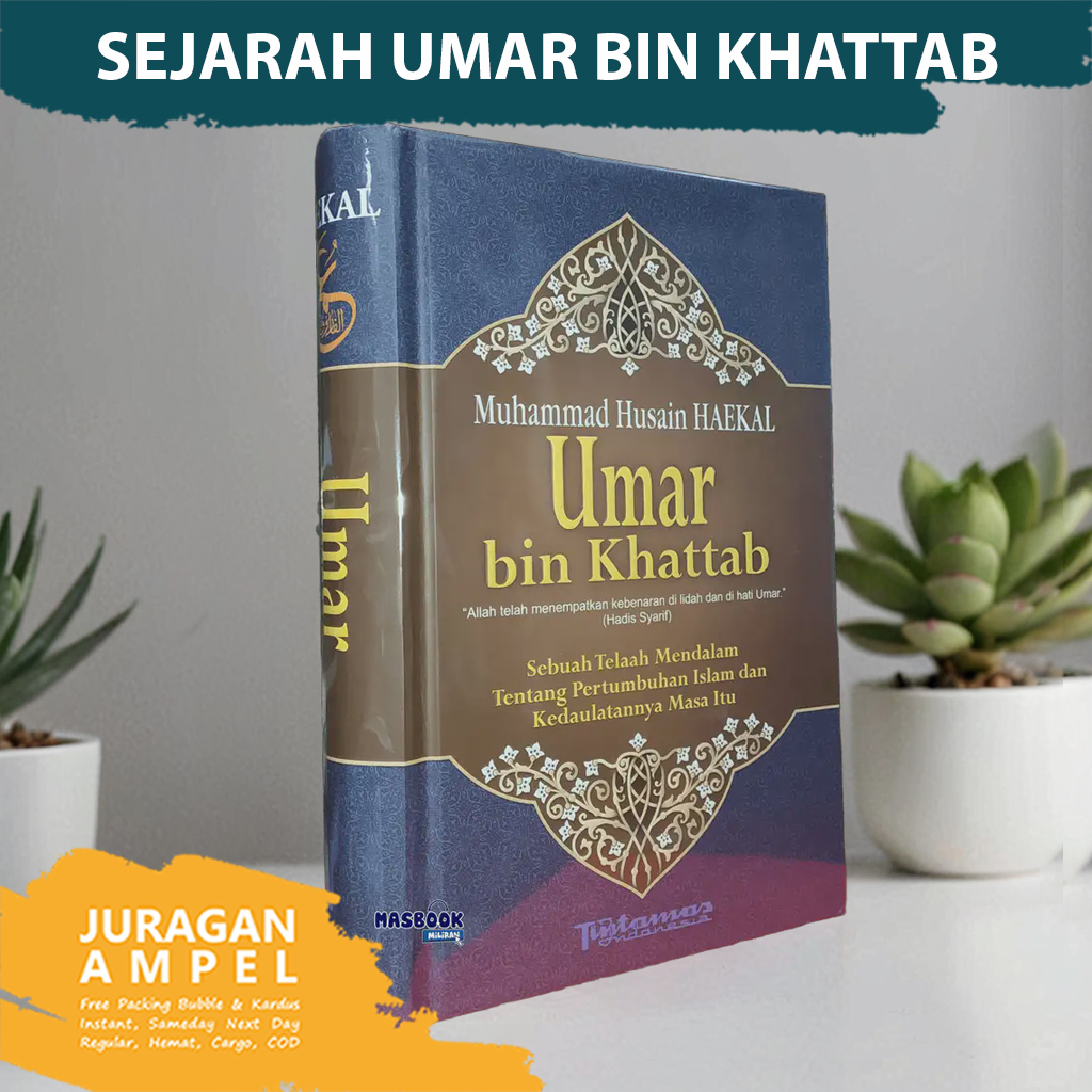 Sejarah Hidup Umar bin Khattab by Muhammad Husain Haekal