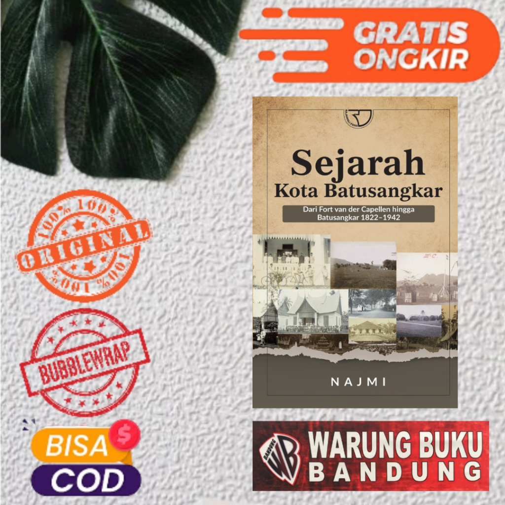 Buku Sejarah Kota Batusangkar (dari Fort van der Capellen hingga Batusangkar 1822–1942) – Najmi