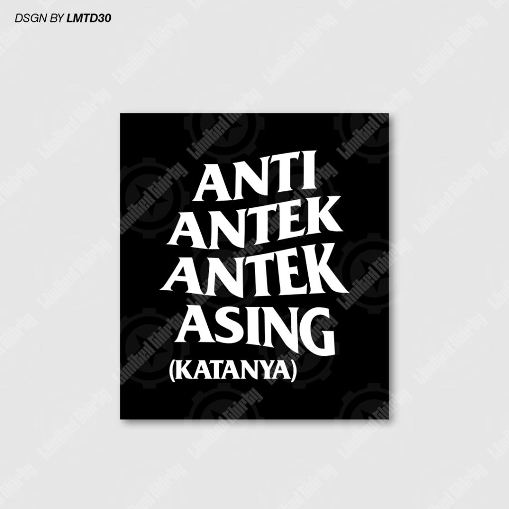 

Stiker Indonesia | Antek Antek Asing pt.2 | Design by Lmtd30 | Vinyl + Laminasi Glossy