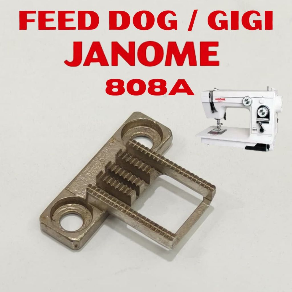 Feed Dog / Gigi Mesin Jahit Portable JANOME 808A