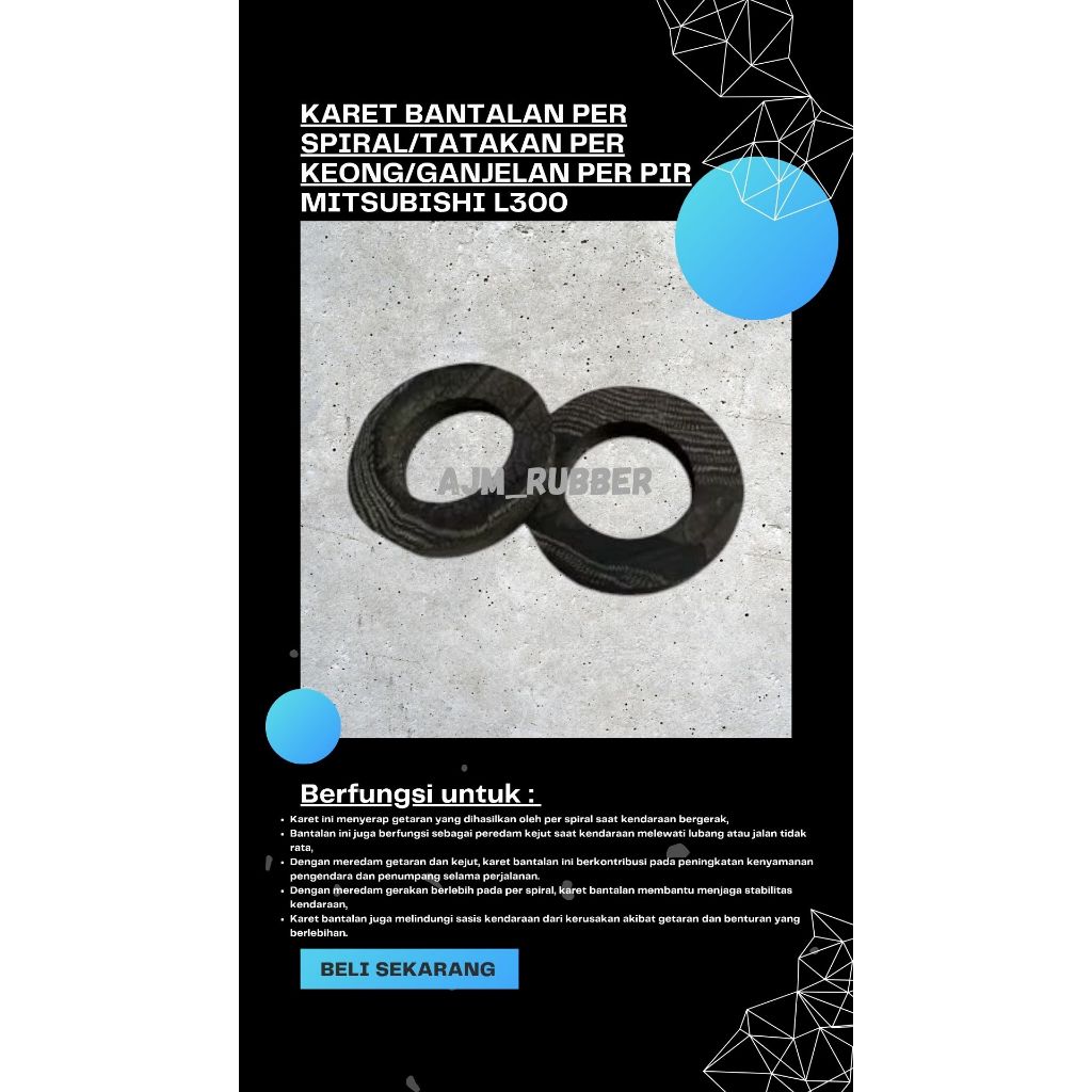 Karet Bantalan Per Spiral Mitsubishi L300 / Karet Tatakan Per Keong L300/ Karet Ganjel Per Pir L300