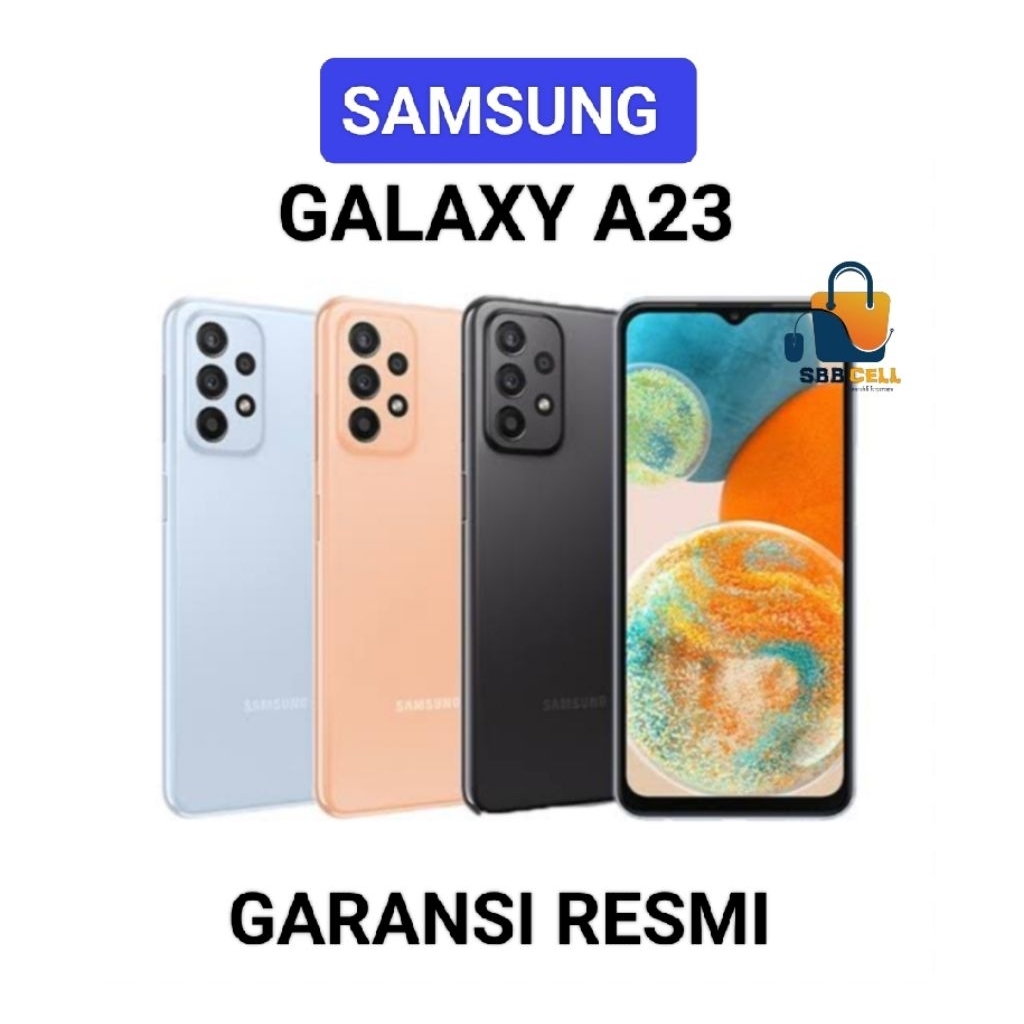 HP SAMSUNG GALAXY A23 6/128 GB - SAMSUNG A 23 RAM 6GB ROM 128GB GARANSI RESMI
