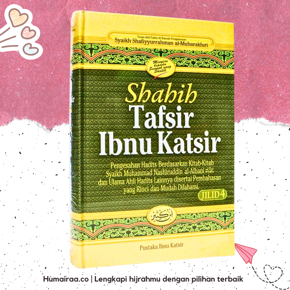 Shahih Tafsir Ibnu Katsir Jilid 4 Pustaka Ibnu Katsir 100% ORIGINAL DARI PRODUSEN  - Buku bacaan aga