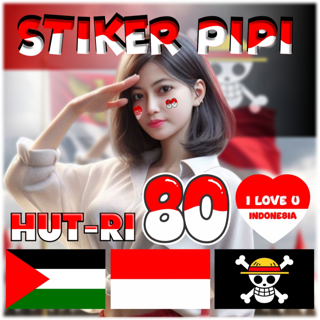 

Stiker Pipi HUT RI 80 I Love U Indonesia Bendera Indonesia One Piece Palestina Isi 200 Pcs