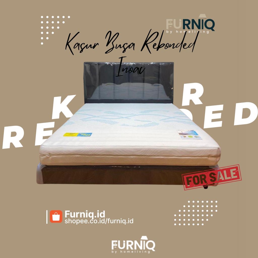 FURNIQ.ID - KASUR ONLY REBONDED INOAC/KASUR TANPA PER/KASUR ORTHOPEDIC/KASUR REBONDED