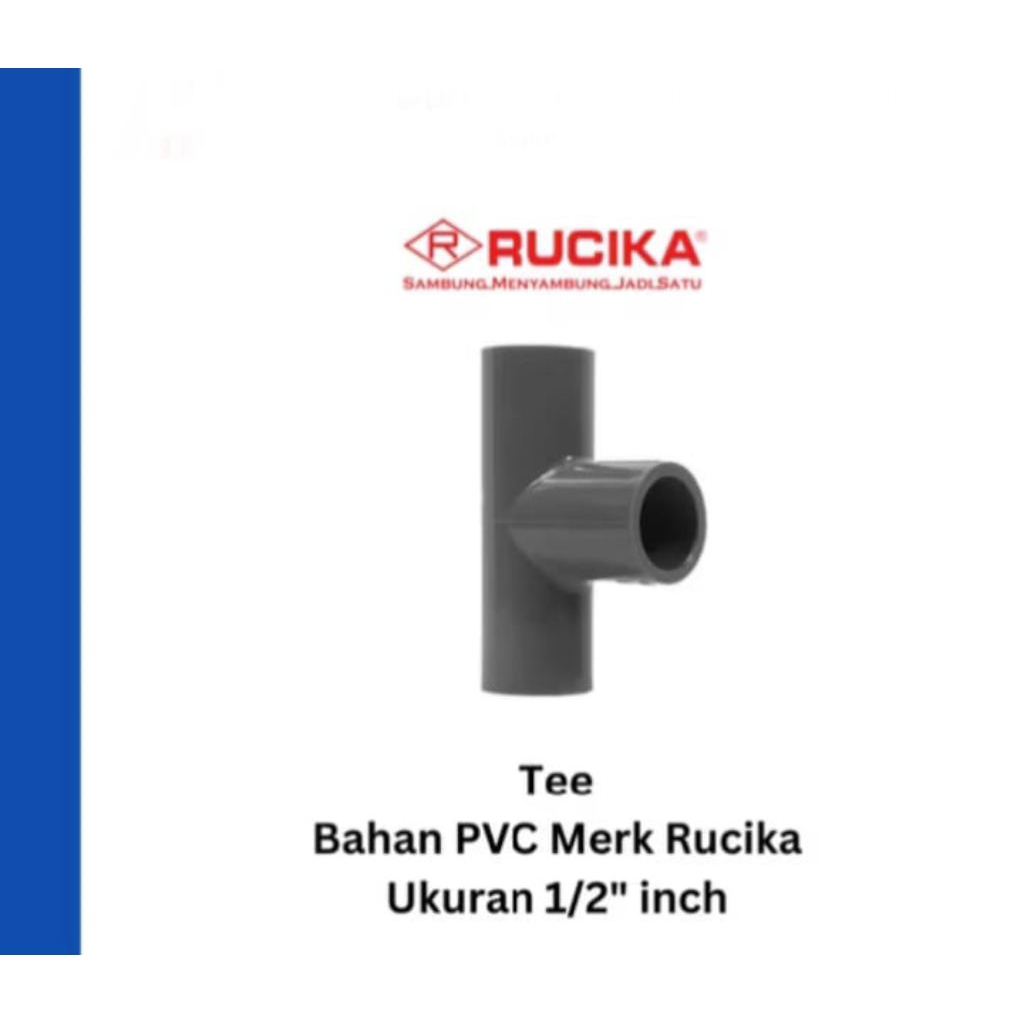 Tee 1/2 inch AW Rucika JIS abu abu PVC Rucika