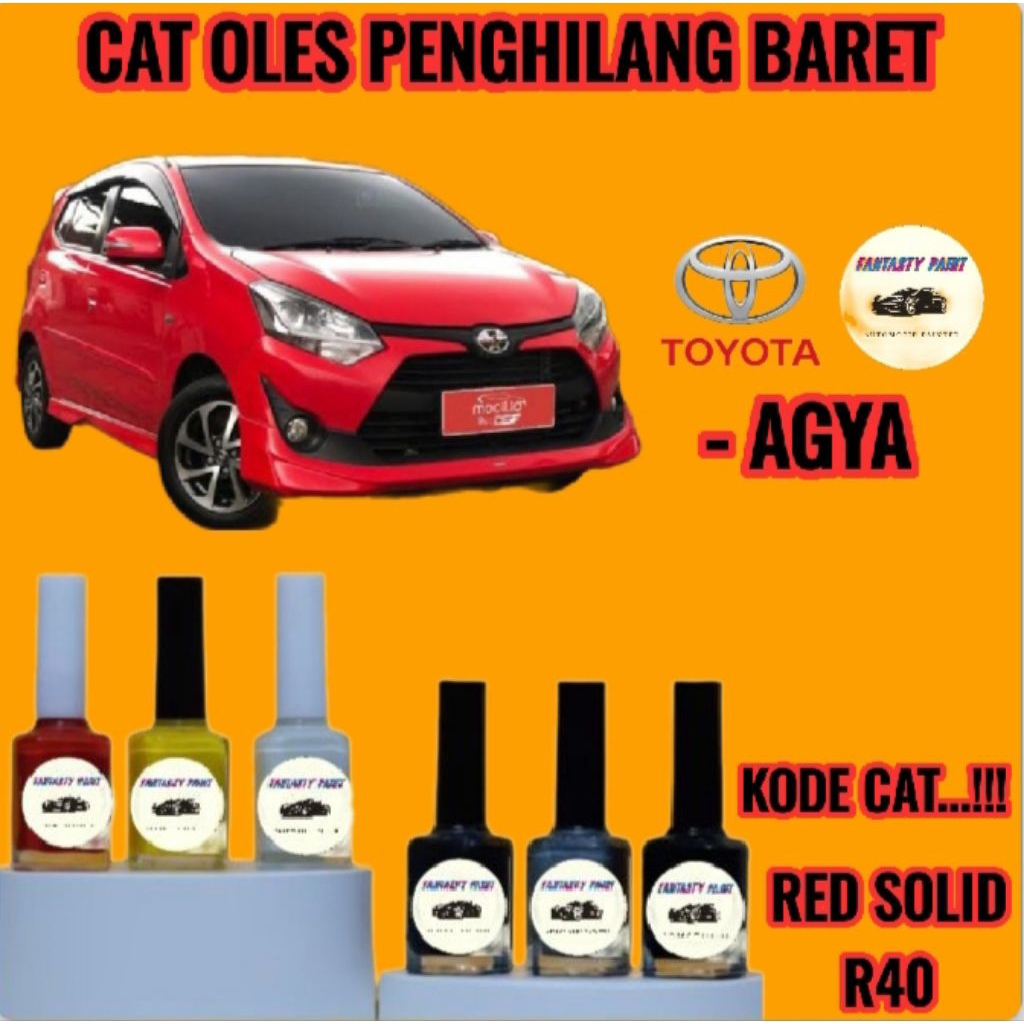 CAT OLES PENGHILANG BARET MOBIL TOYOTA AGYA MERAH/RED SOLID R40 TERMURAH BISA COD