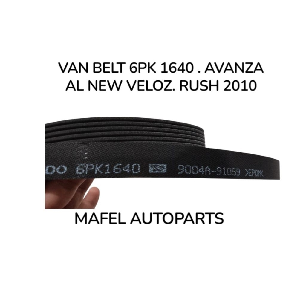 VAN BELT  6PK 1640 AVANZA ALL NEW VELOZ. RUSH 2010