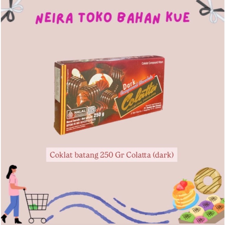 COLATTA COMPOUND/COKLAT BATANG 250 GRAM(DARK&MILK)