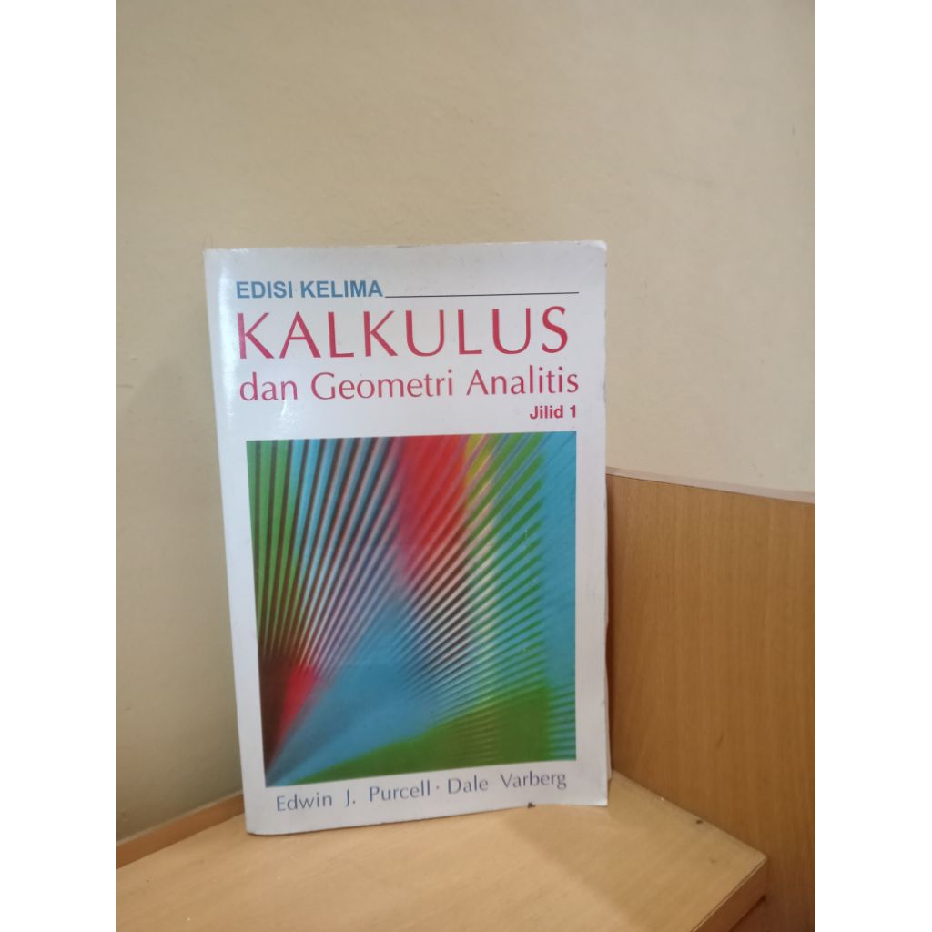 Kalkulus dan Geomatri Analitis Jilid 1 Edisi 5 Edwin J. Purcell & Dale Varberg