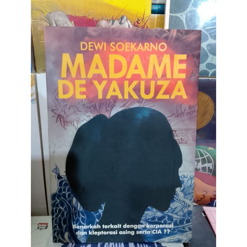 buku Madame De  Yakuza - Dewie Soekarno