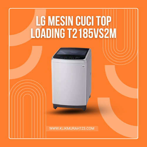 LG mesin cuci top loading T2185VS2M