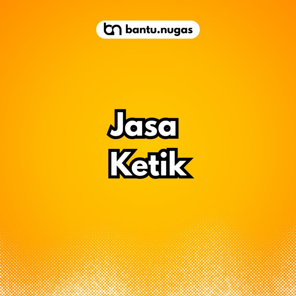 JASA KETIK TUGAS MICROSOFT WORD DAN EXCEL