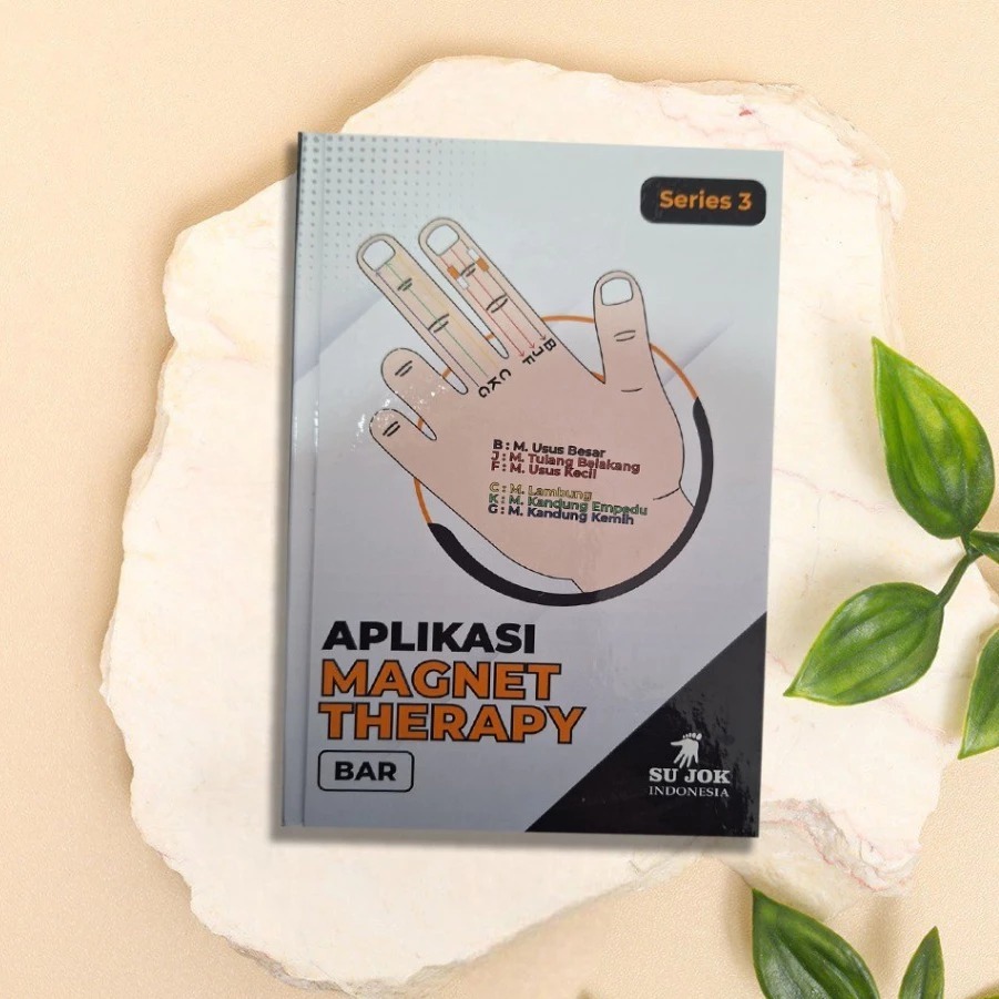 BUKU APLIKASI MAGNET THERAPY BAR Seri 3 - KESEHATAN SUJOK