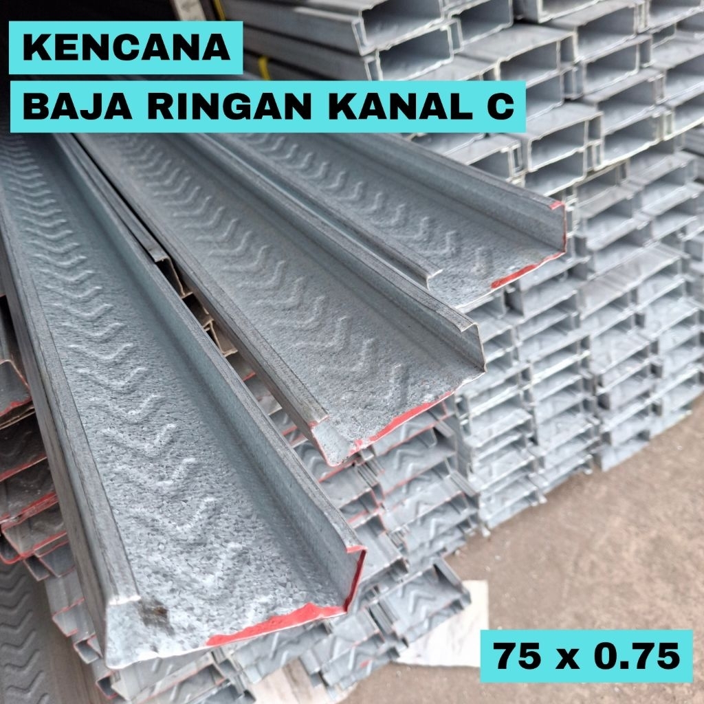(khusus wilayah bali) KENCANA baja ringan / kanal C / C75 x 0.75