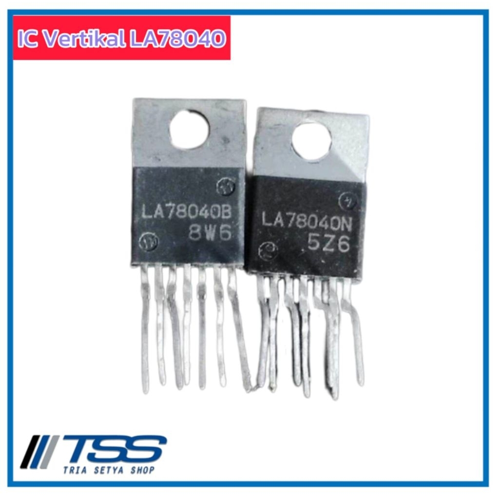 IC Vertikal LA78040 / LA78040B /LA78040N IC Vertical Tv Ori