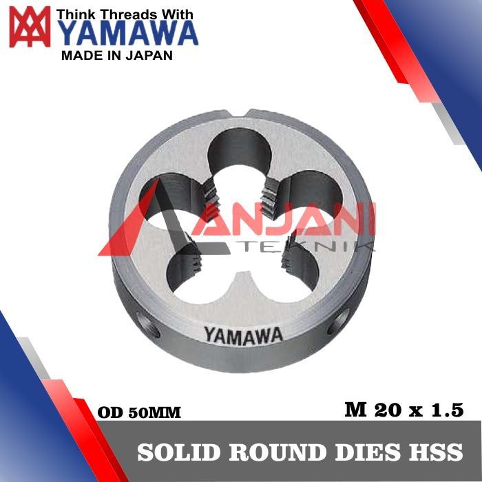 YAMAWA MATA SENAI DRAT LUAR HSS M 20 x 1.5 SOLID ROUND DIES M 20x1.5 SNAI M20x1.5 SNEI 20.0 x 1.5 SN