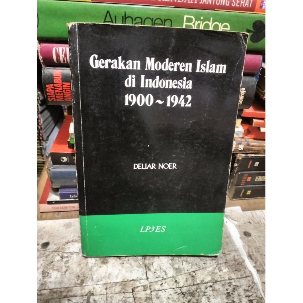 GERAKAN MODEREN ISLAM DI INDONESIA 1900-1942 By Deliar Noer
