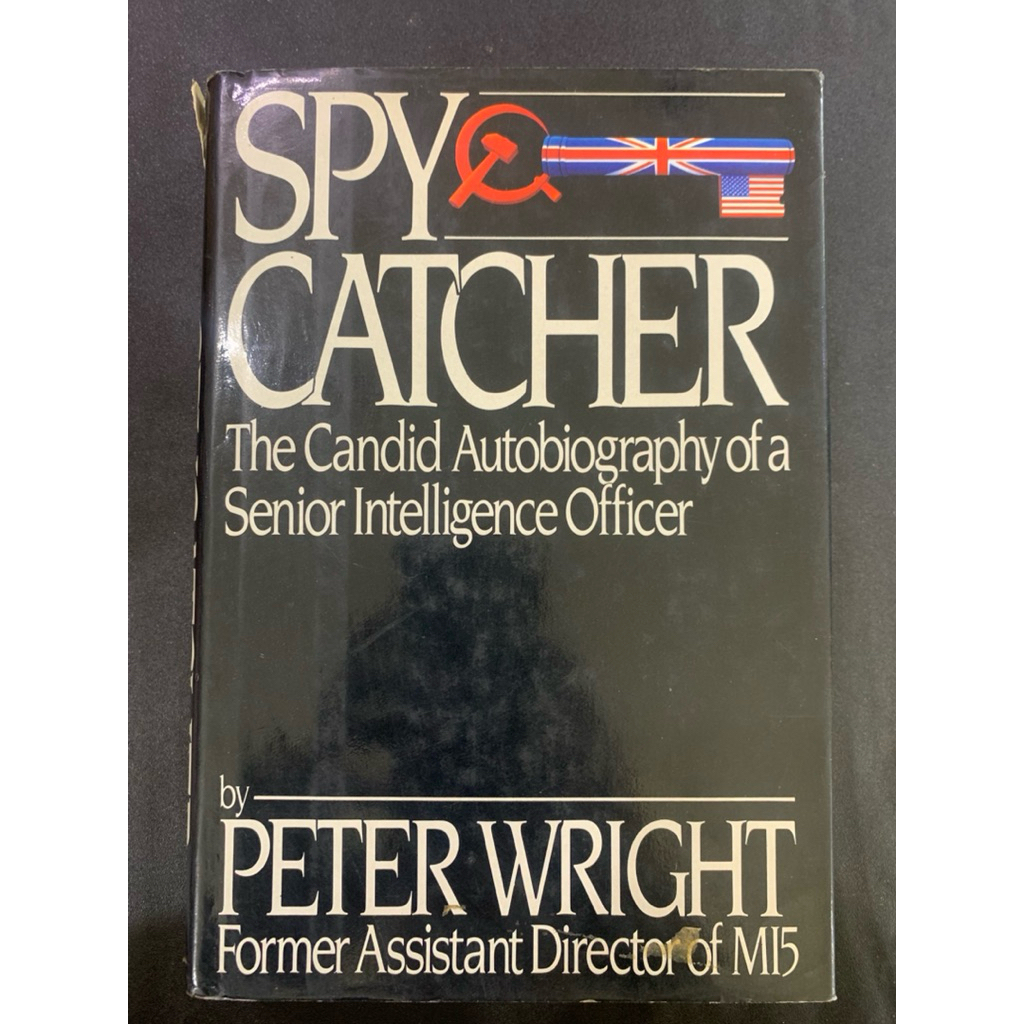 Spy catcher by Peter wright