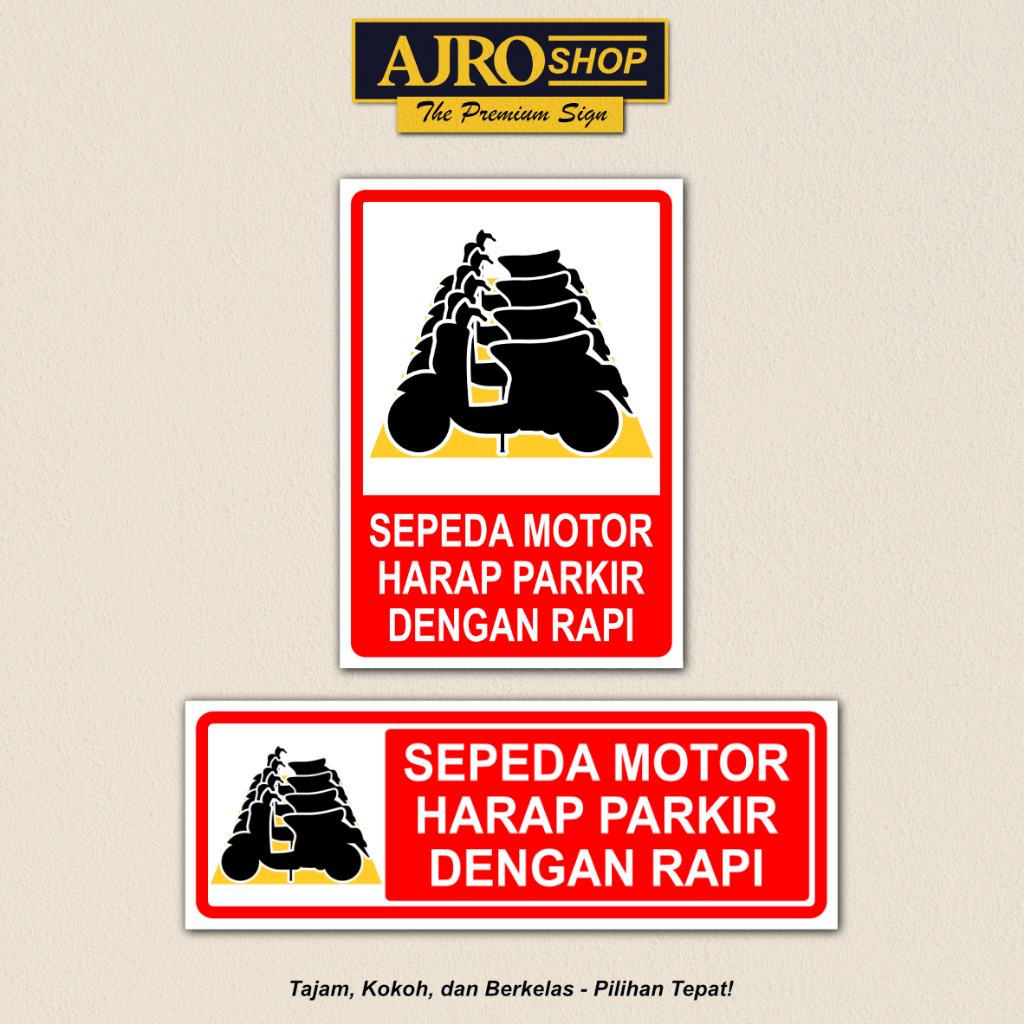 

AJROSHOP Tanda Parkir Sepeda Motor dengan Rapi - Variasi Portrait & Landscape