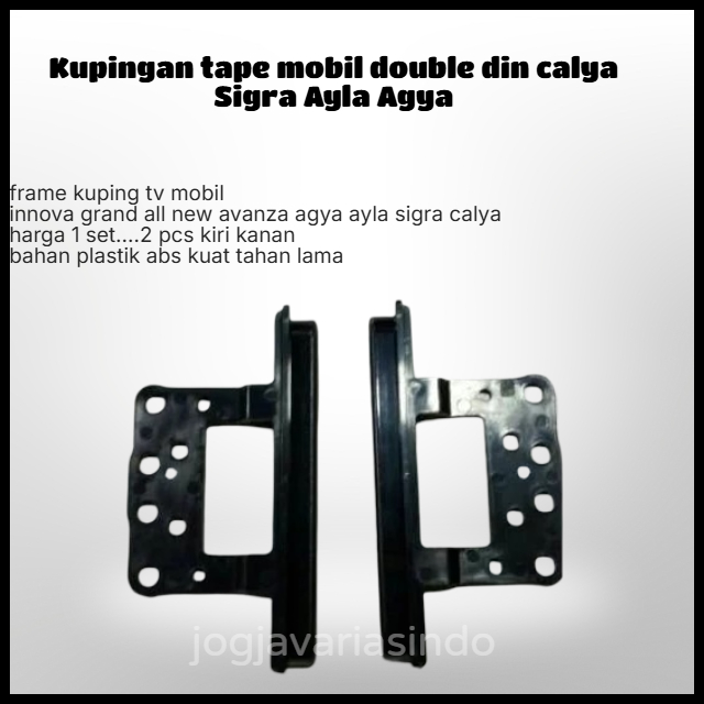 Kupingan tape mobil double din calya sigra ayla agya