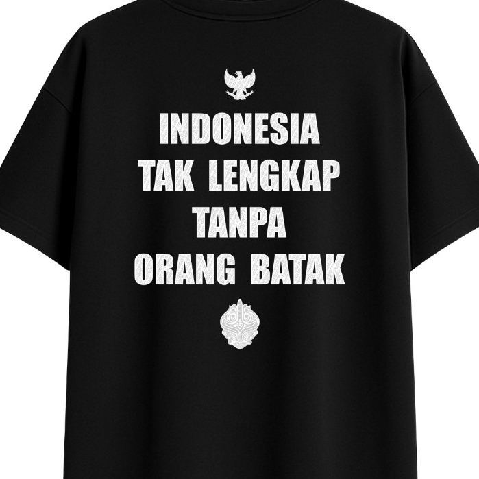 INDONESIA TAK LENGKAP TANPA ORANG BATAK Kaos Batak Pakaian Pria & Wanita Bahan Cotton Combed 24s