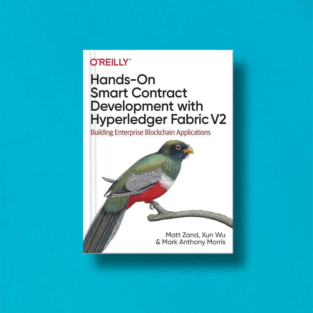 

(Eng) Hands-On Smart Contract Development With Hyperledger Fabric V2 by Matt Zand, Xun Wu & Mark Anthony Morris