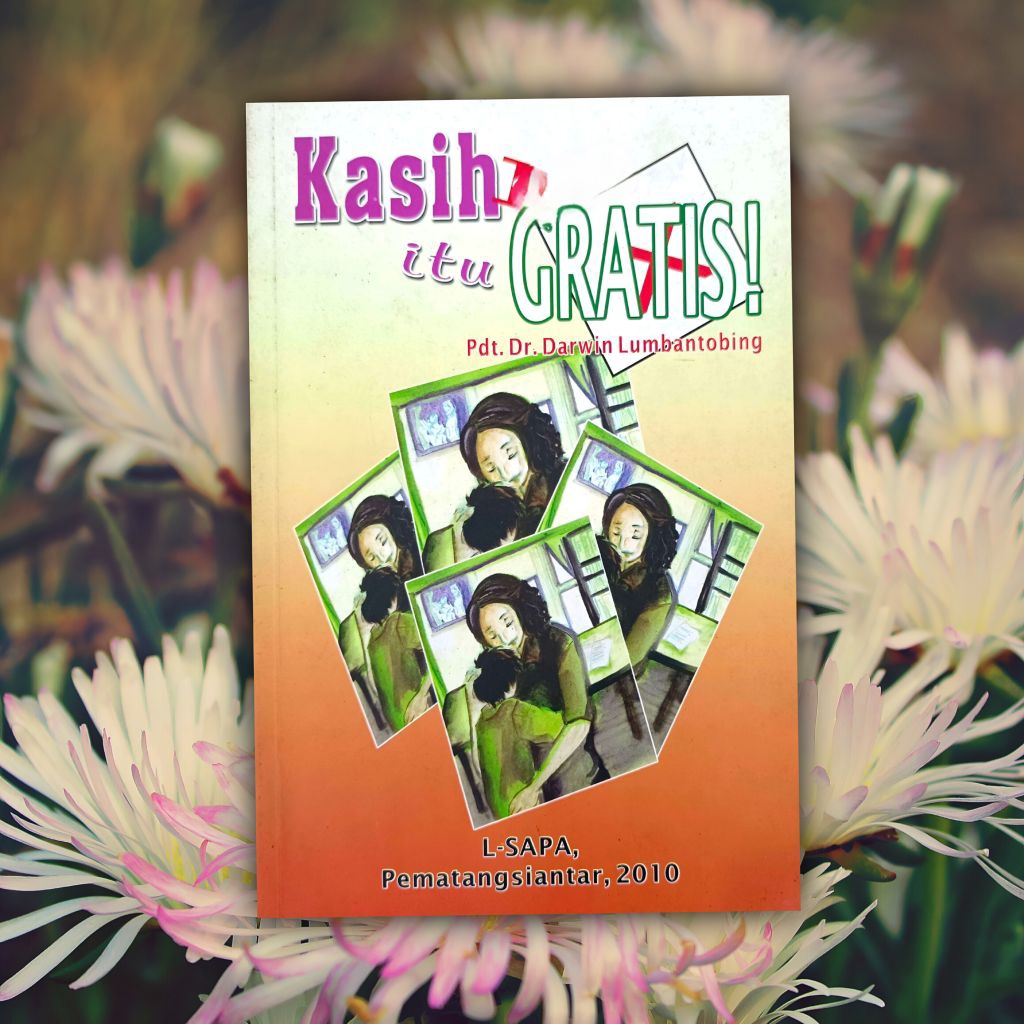Kasih Itu Gratis-Tulisan Darwin Lumbantobing