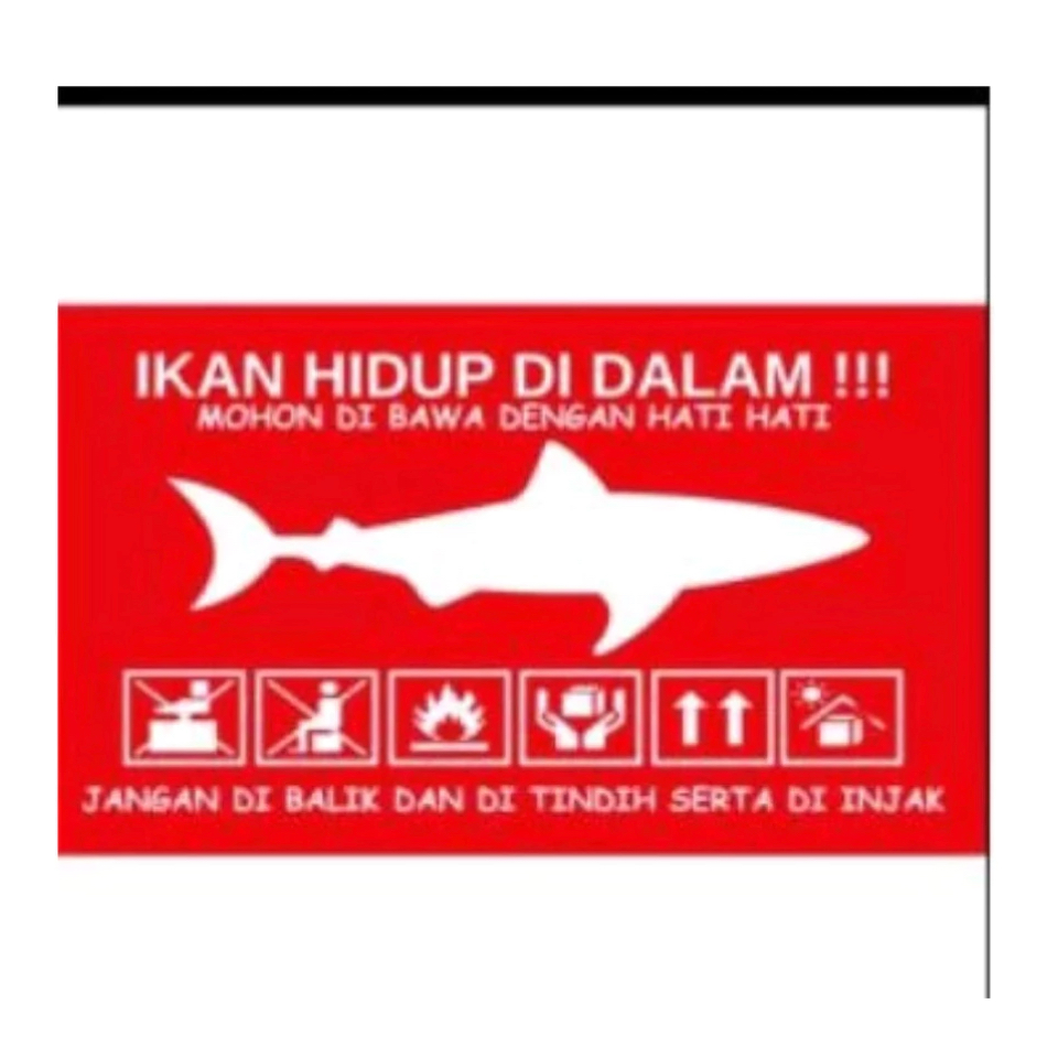 

STIKER IKAN HIDUP UK 7.5 X 12.5 CM HEWAN HIDUP LIVE ANIMAL FRAGILE UNBOXING URGENT DELIVERY FW