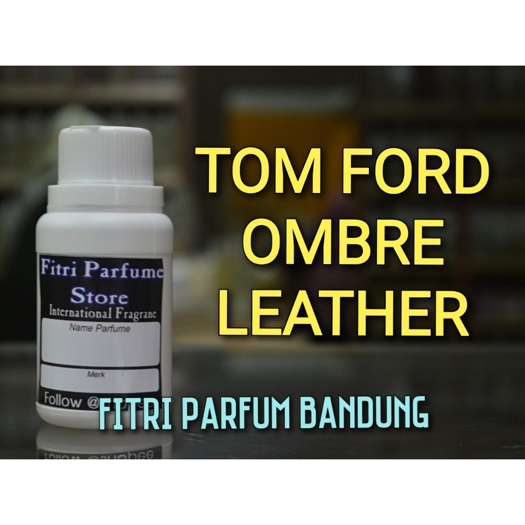 Bibit parfum TOM FR OMBRE LEATHER 100ml