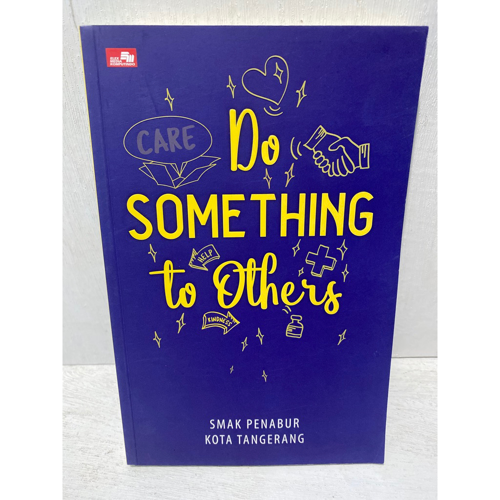 Buku Original DO SOMETHING TO OLHERS SMAK PENABUR KOTA TANGERANG