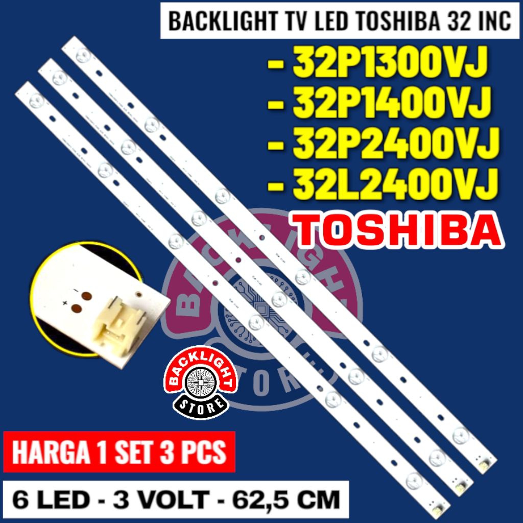 Backlight Tv Led TOSHIBA 32 inc 32P1300VJ 32P1400VJ 32P2400VJ 32L2400VJ